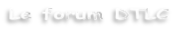Le forum DTLC